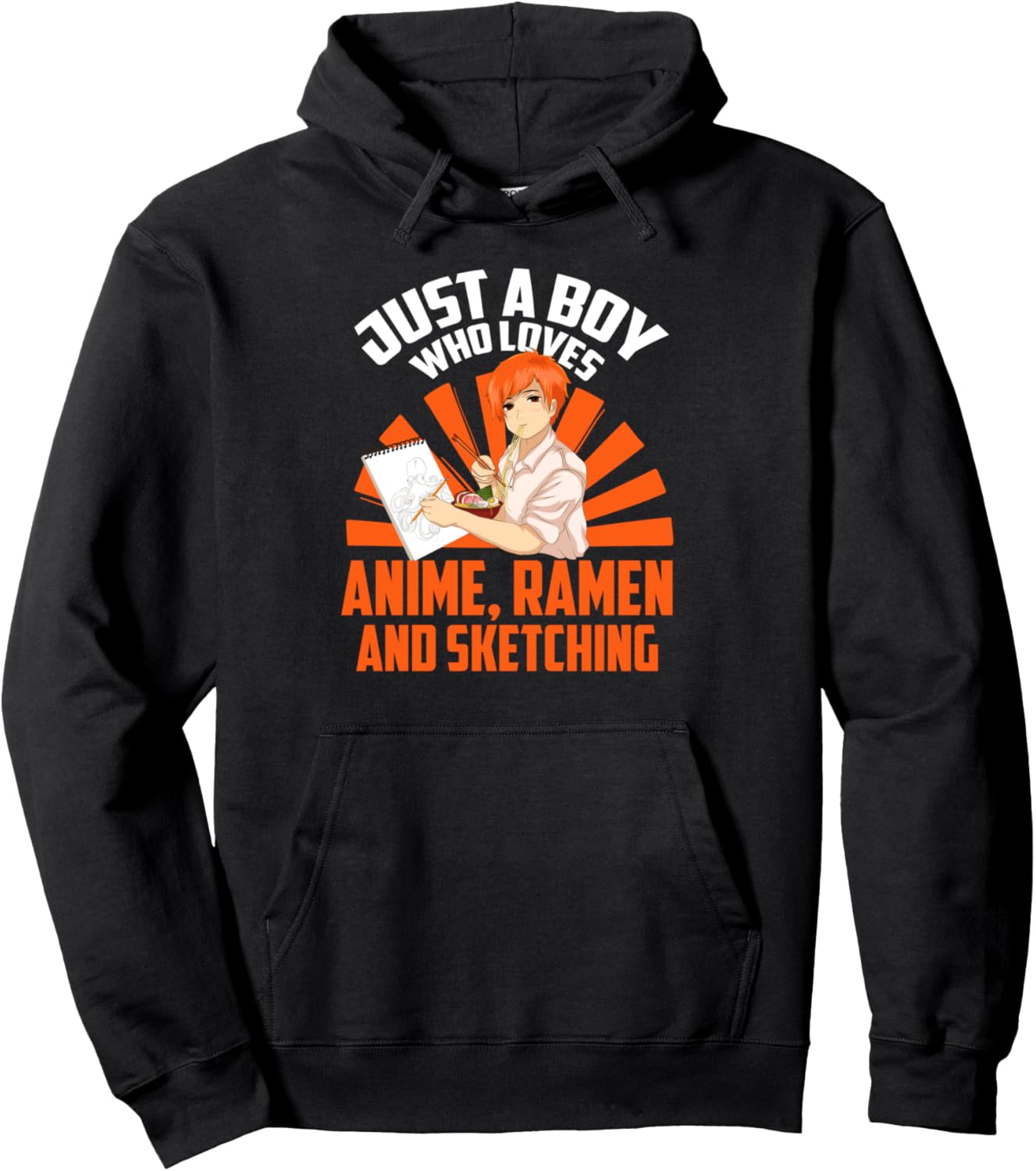 Just A Boy Who Loves Anime Ramen And Sketching Japan Anime Pullover Hoodie