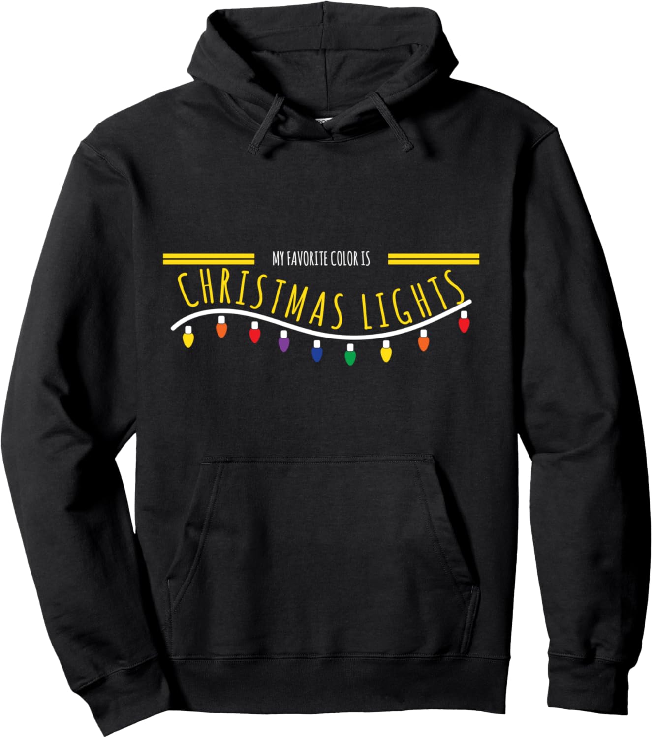 Christmas Gift Design - My Favorite Color Is Xmas Lights Pullover Hoodie