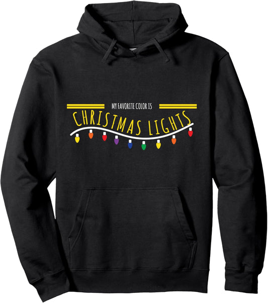 Christmas Gift Design - My Favorite Color Is Xmas Lights Pullover Hoodie