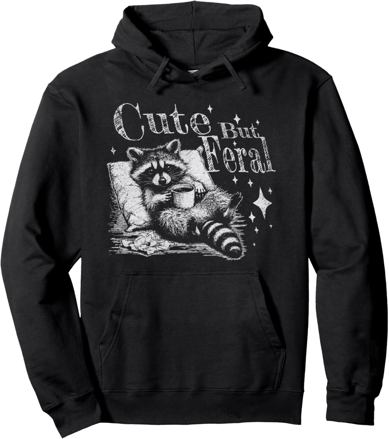 Cute but Feral Funny Raccoon Meme Love Coffee Pullover Hoodie