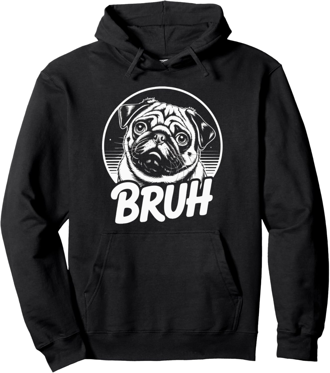 Funny Bruh Adorable Pug Dog Lover Pullover Hoodie