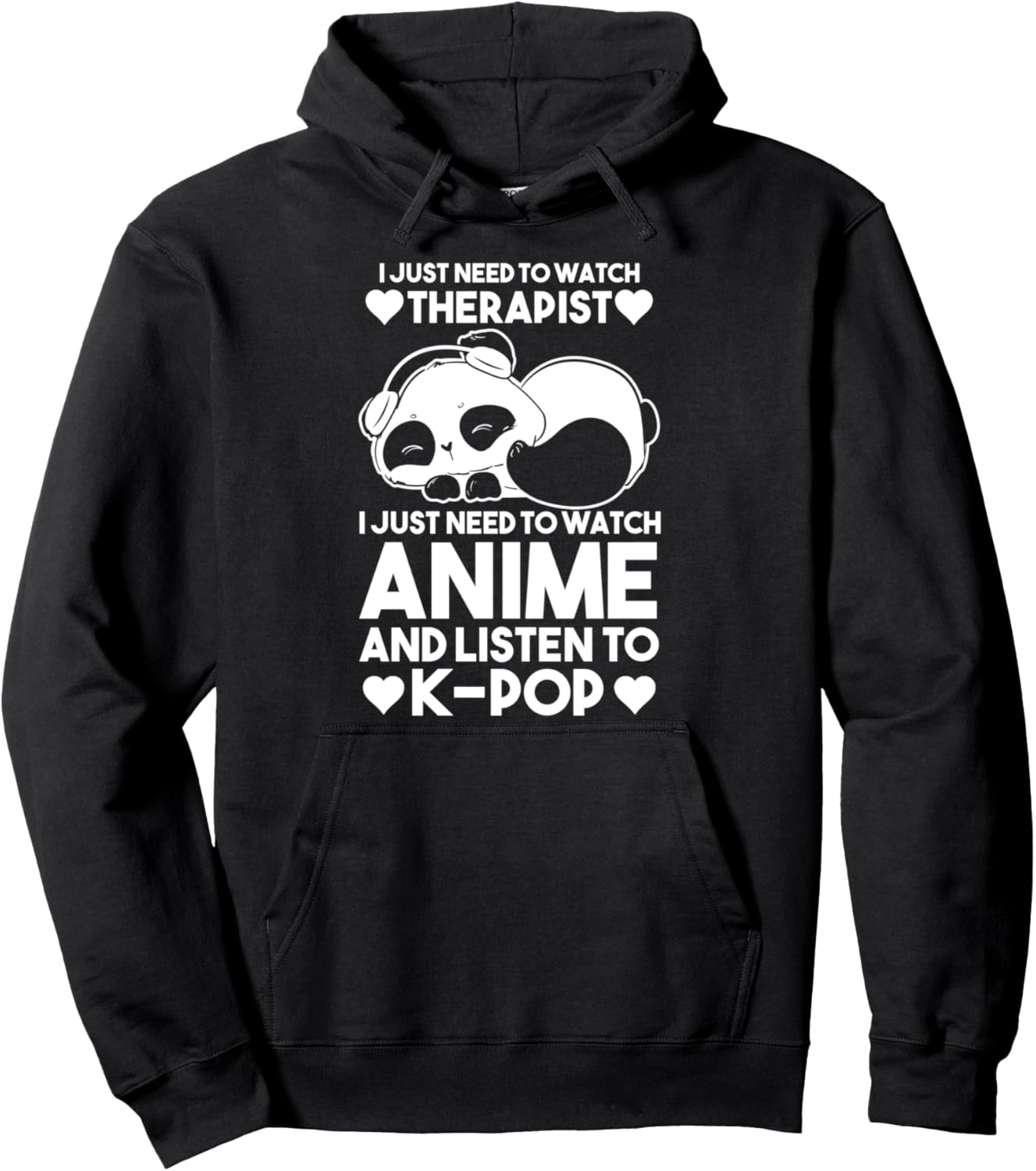 I just need watch anime and listen to k-pop Anime Pullover Hoodie
