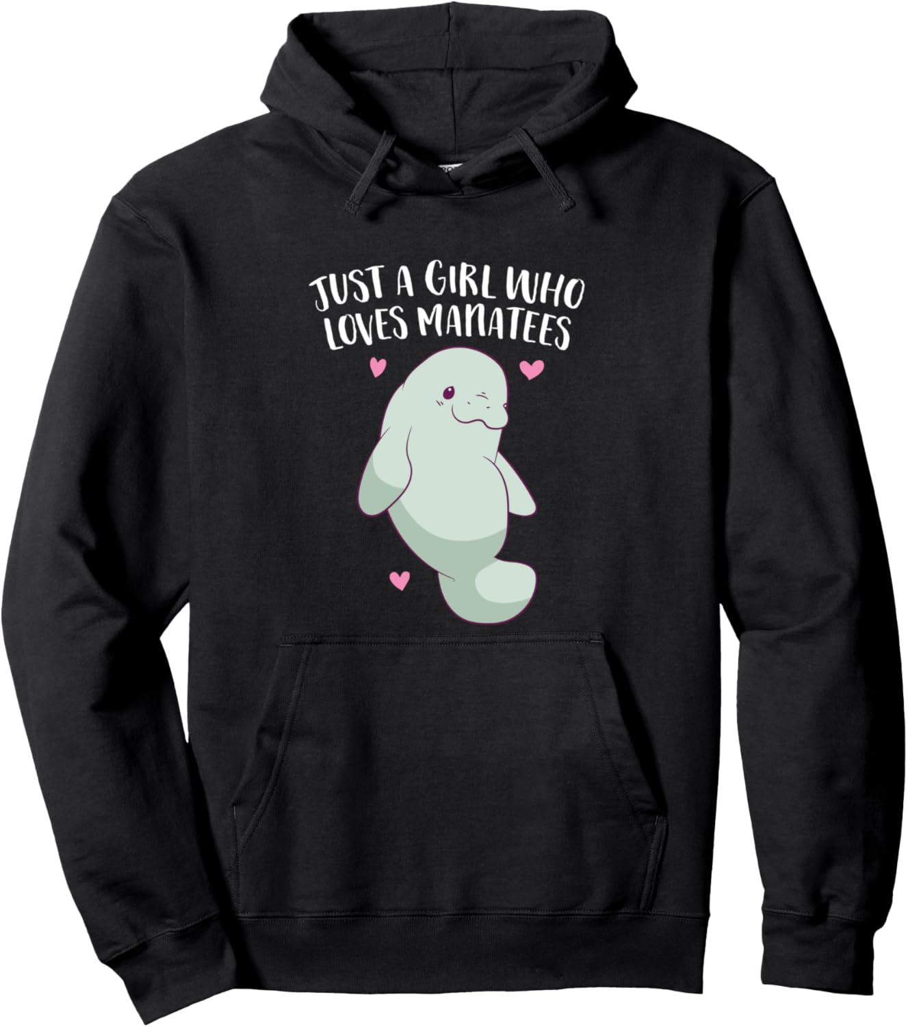 Just a Girl Who Loves Manatees Cute Manatee Girl Pullover Hoodie