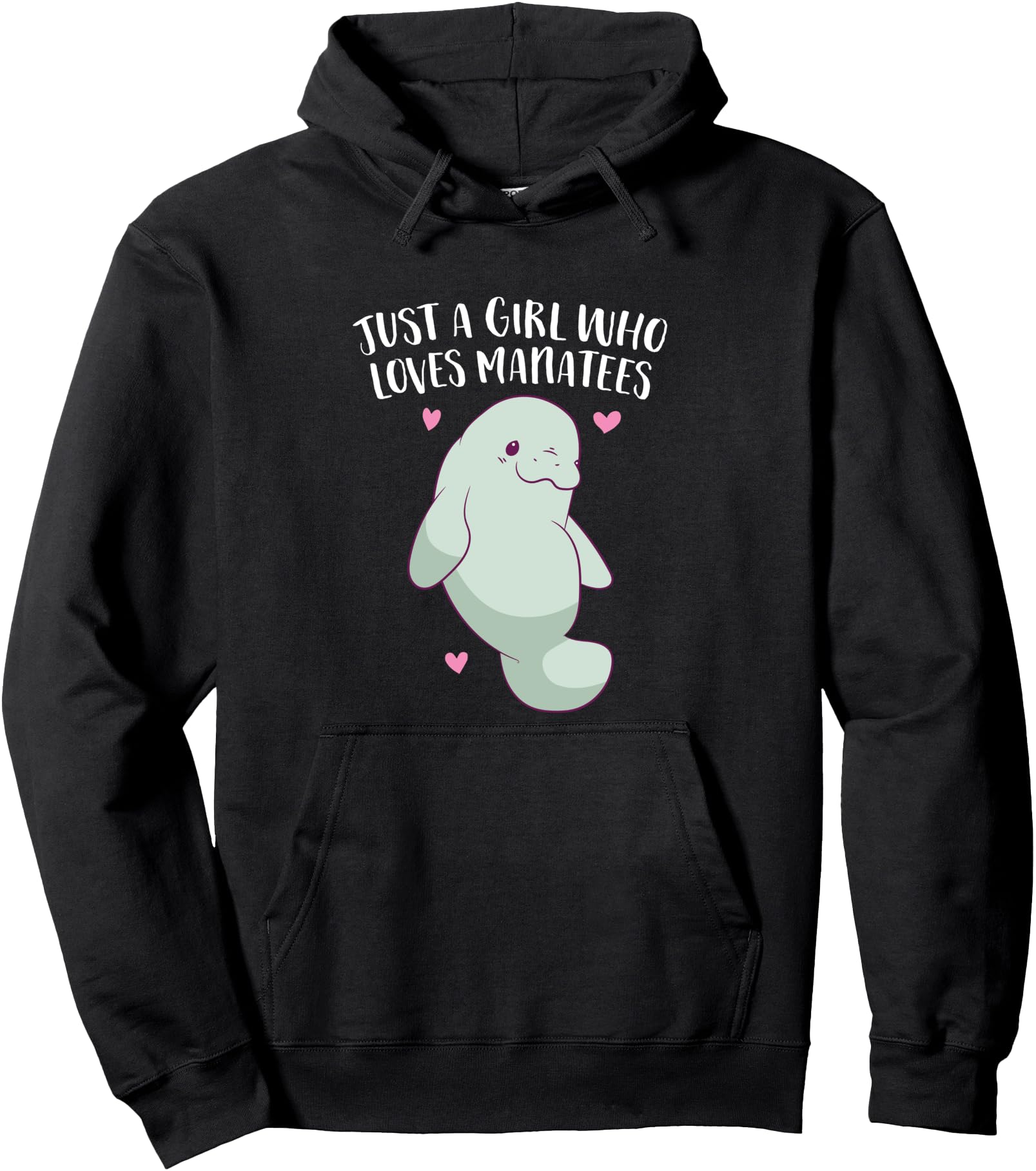Just a Girl Who Loves Manatees Cute Manatee Girl Pullover Hoodie