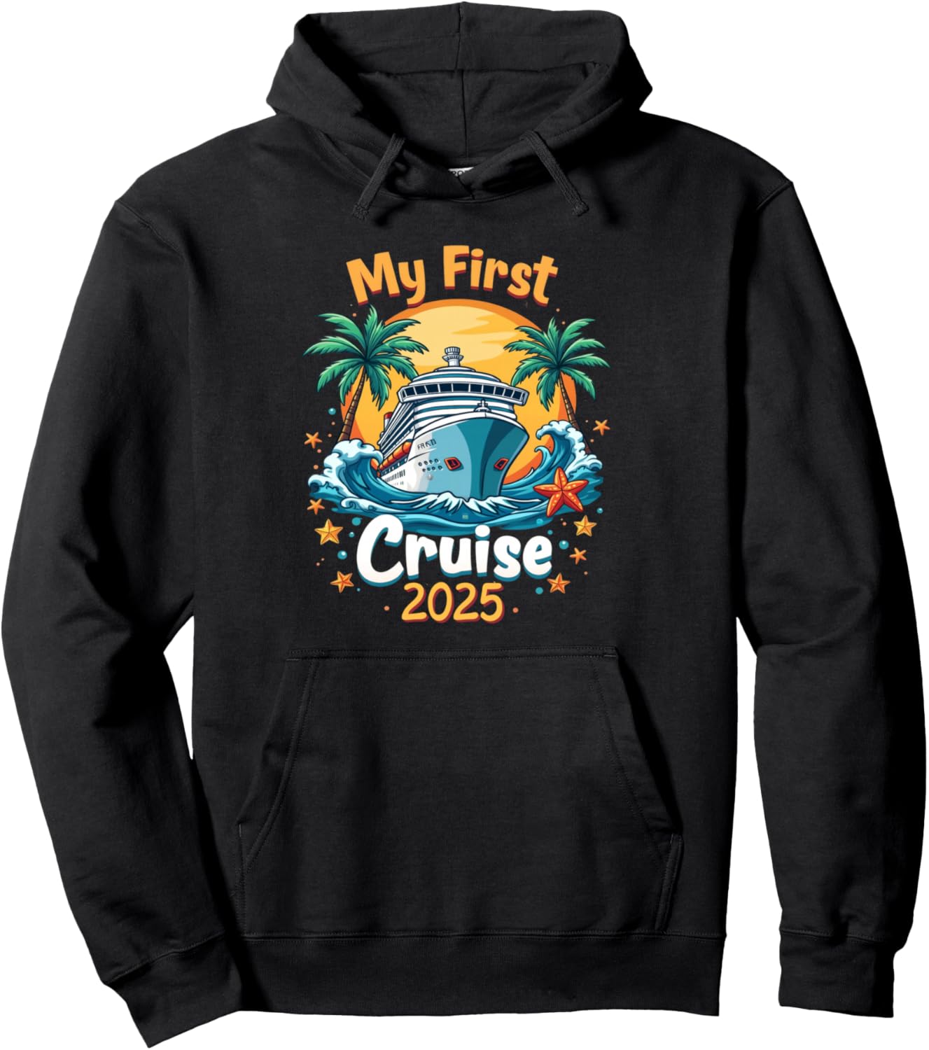 My First Cruise 2025 Family Vacation Group Cruising Pullover Hoodie