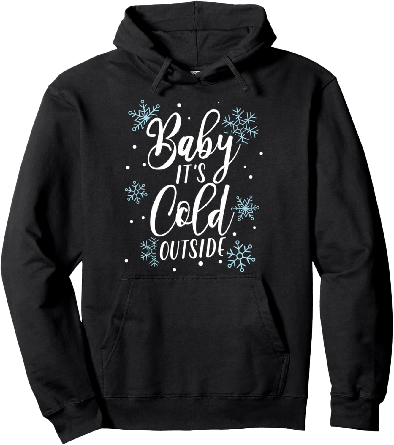 Christmas Hoodie Baby It's Cold Outside! Pullover Hoodie