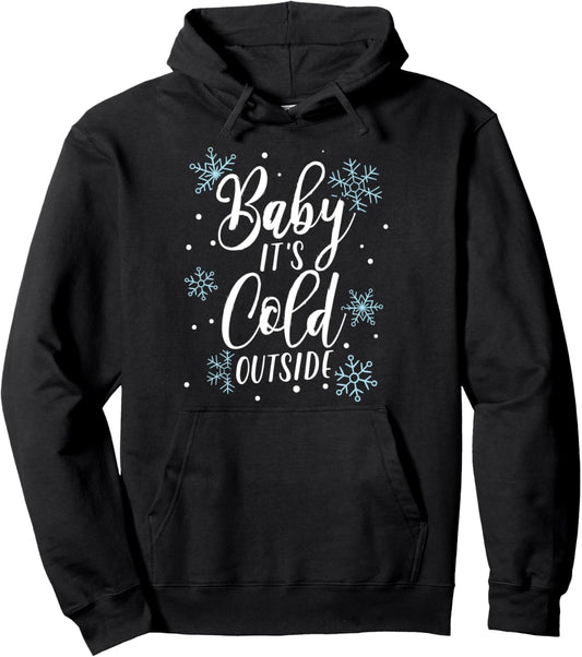 Christmas Hoodie Baby It's Cold Outside! Pullover Hoodie