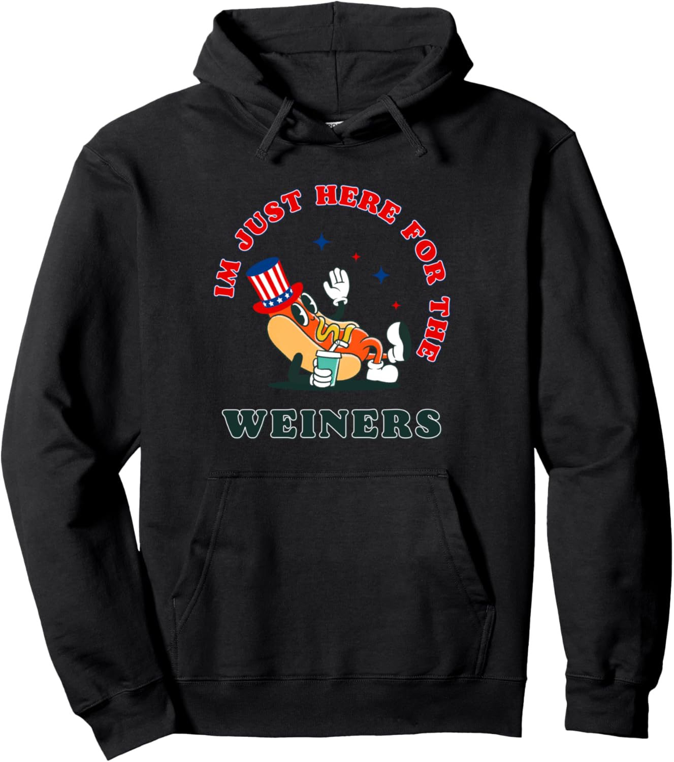 Hot Dog I'm Just Here For The Wieners 4th Of July Funny Pullover Hoodie