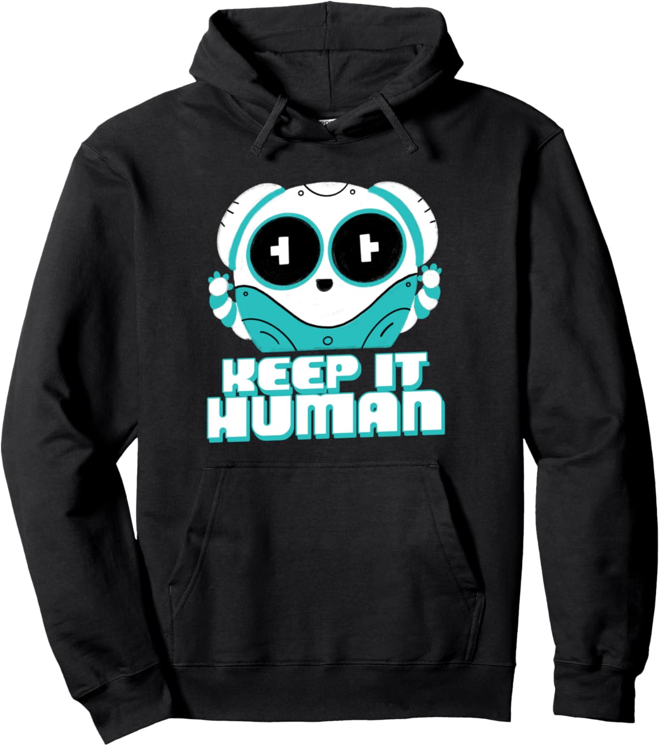 Keep It Human (Anti Ai Statement & Robot Graphic) Pullover Hoodie