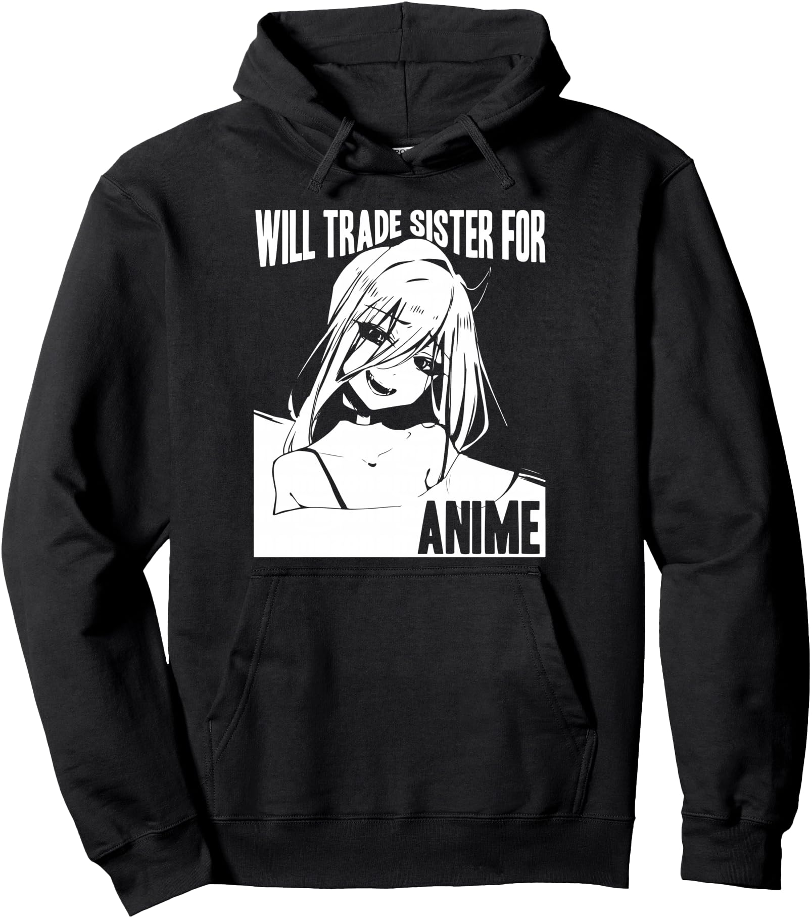 Will Trade Sister for Anime Pullover Hoodie