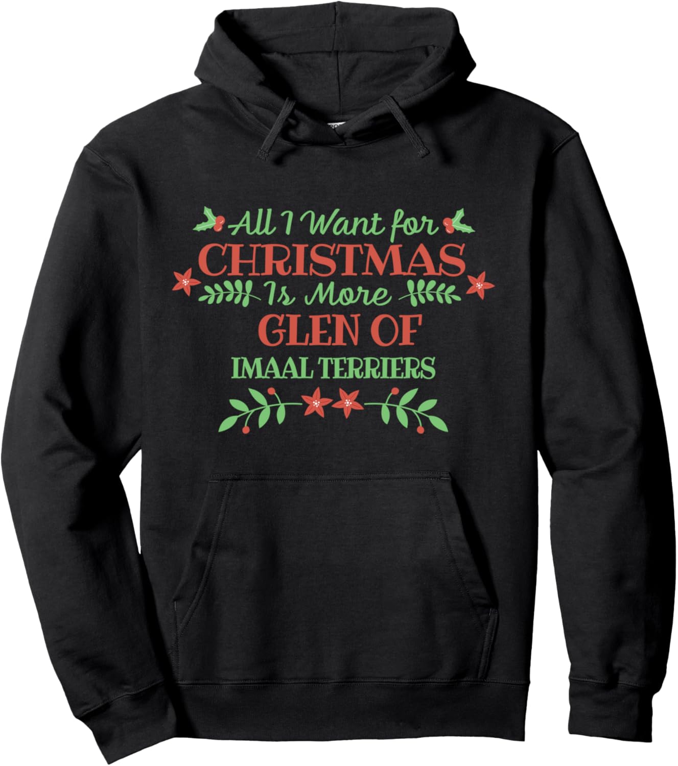 Glen Of Imaal Terrier Christmas Dog Lover Funny Saying Xmas Pullover Hoodie