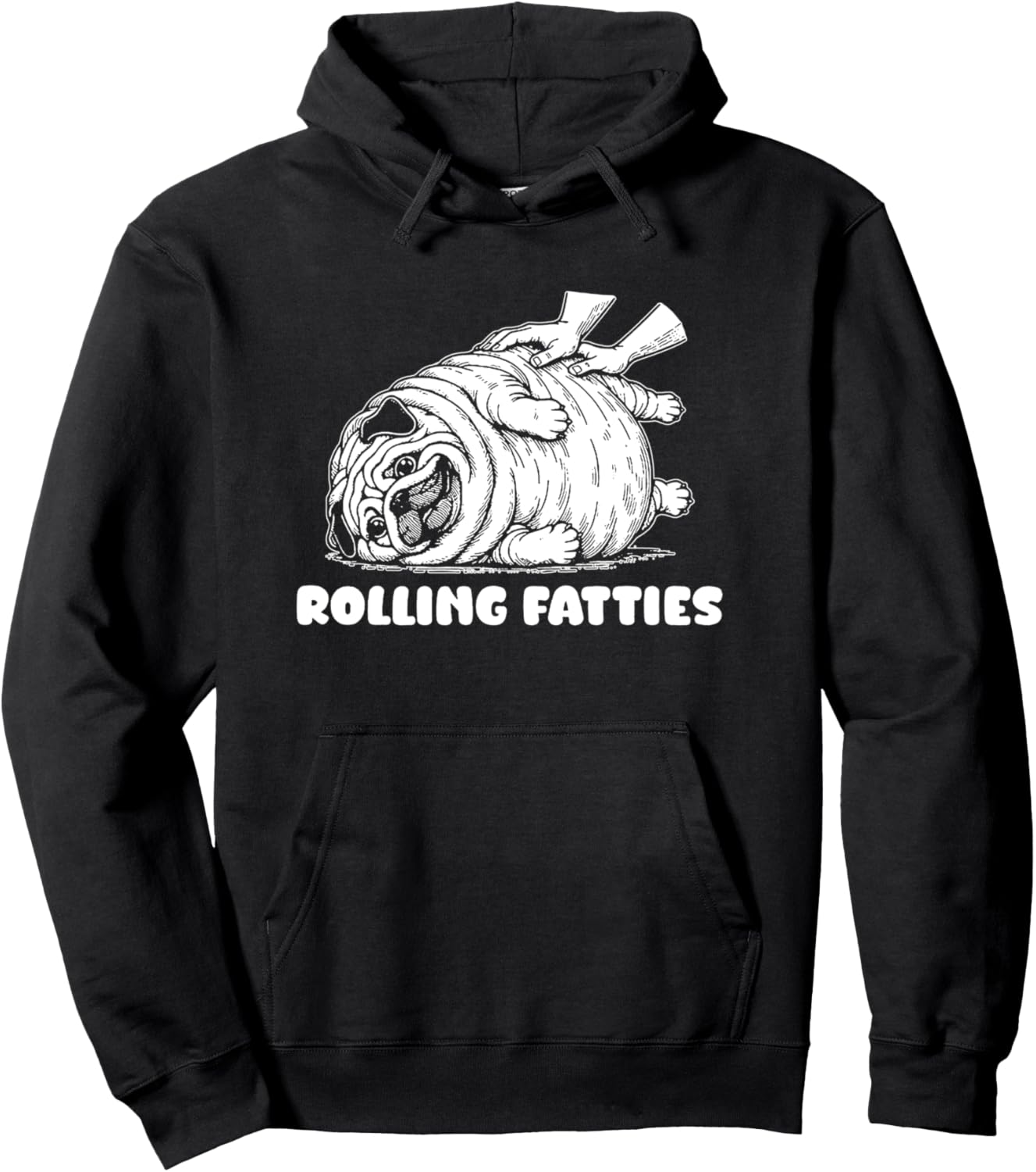 Funny Pug Rolling Fatties Dog Puppy Dogs Parents Pug Joke Pullover Hoodie