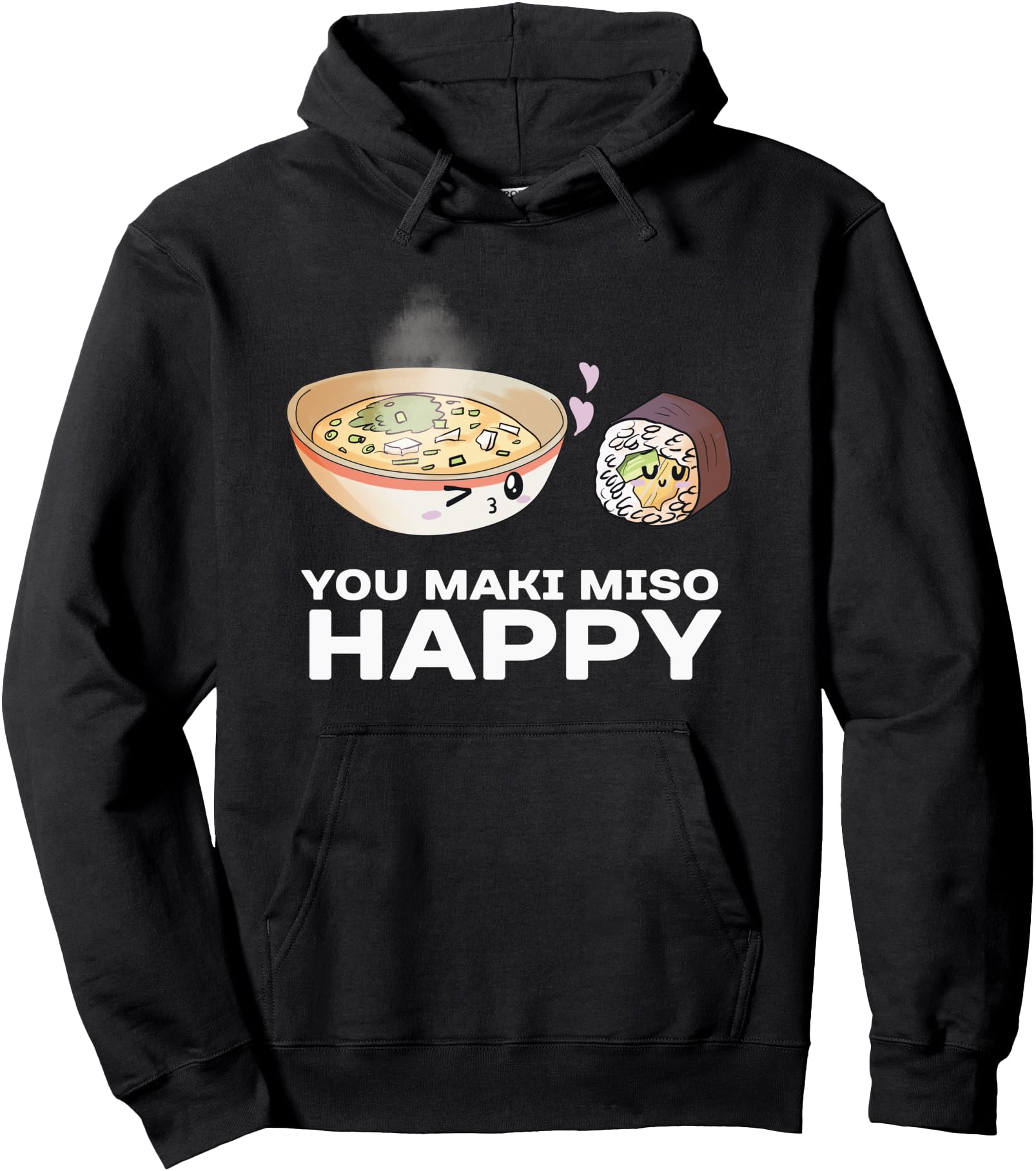 You Maki Miso Happy Valentine's Day Funny Japanese Food Pun Pullover Hoodie