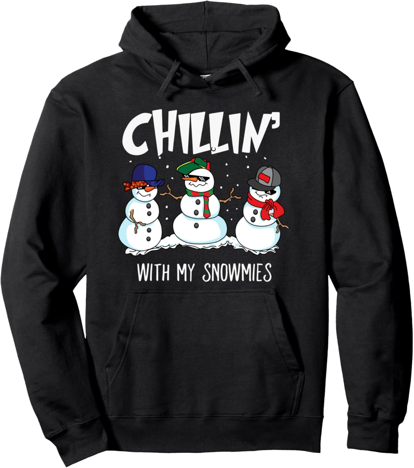 Chillin With My Snowmies Hip-Hop Christmas Pullover Hoodie