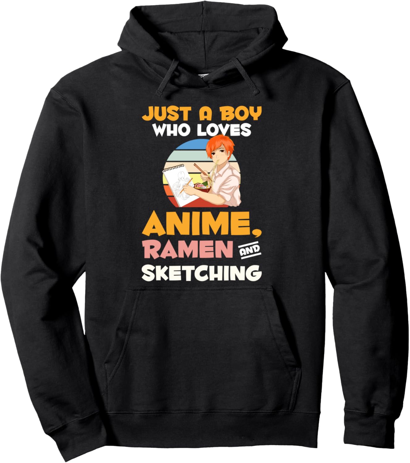 Just A Boy Who Loves Anime Ramen And Sketching Retro Anime Pullover Hoodie