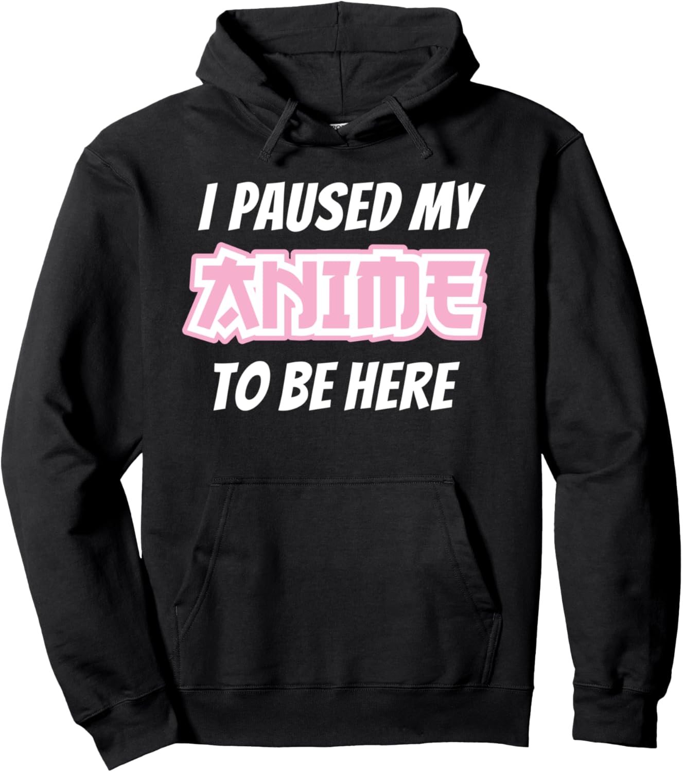 Otaku Anime Manga Gift I Pause My Anime Pullover Hoodie