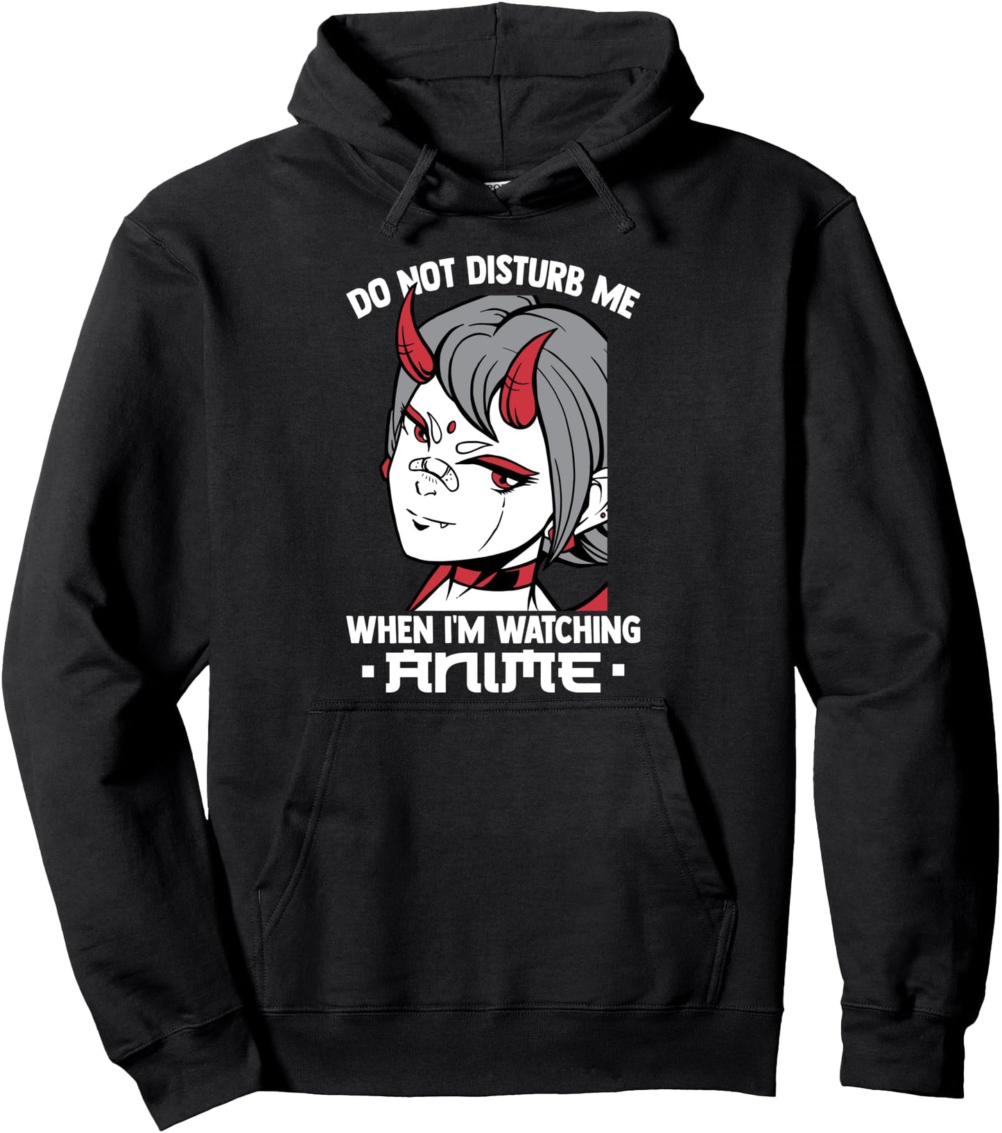 Kawaii Otaku - Do Not Disturb Me When I'm Watching Anime Pullover Hoodie