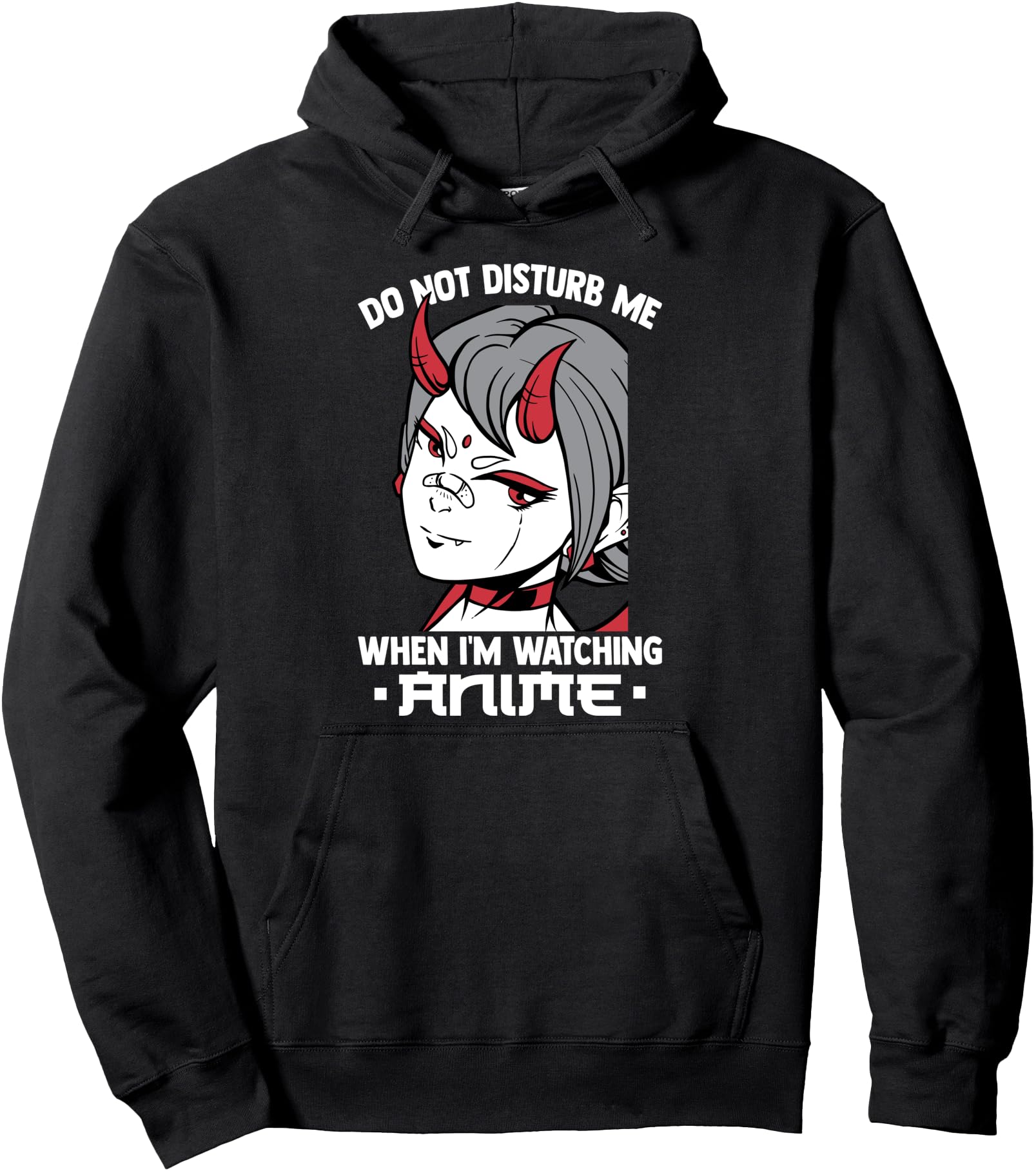 Kawaii Otaku - Do Not Disturb Me When I'm Watching Anime Pullover Hoodie