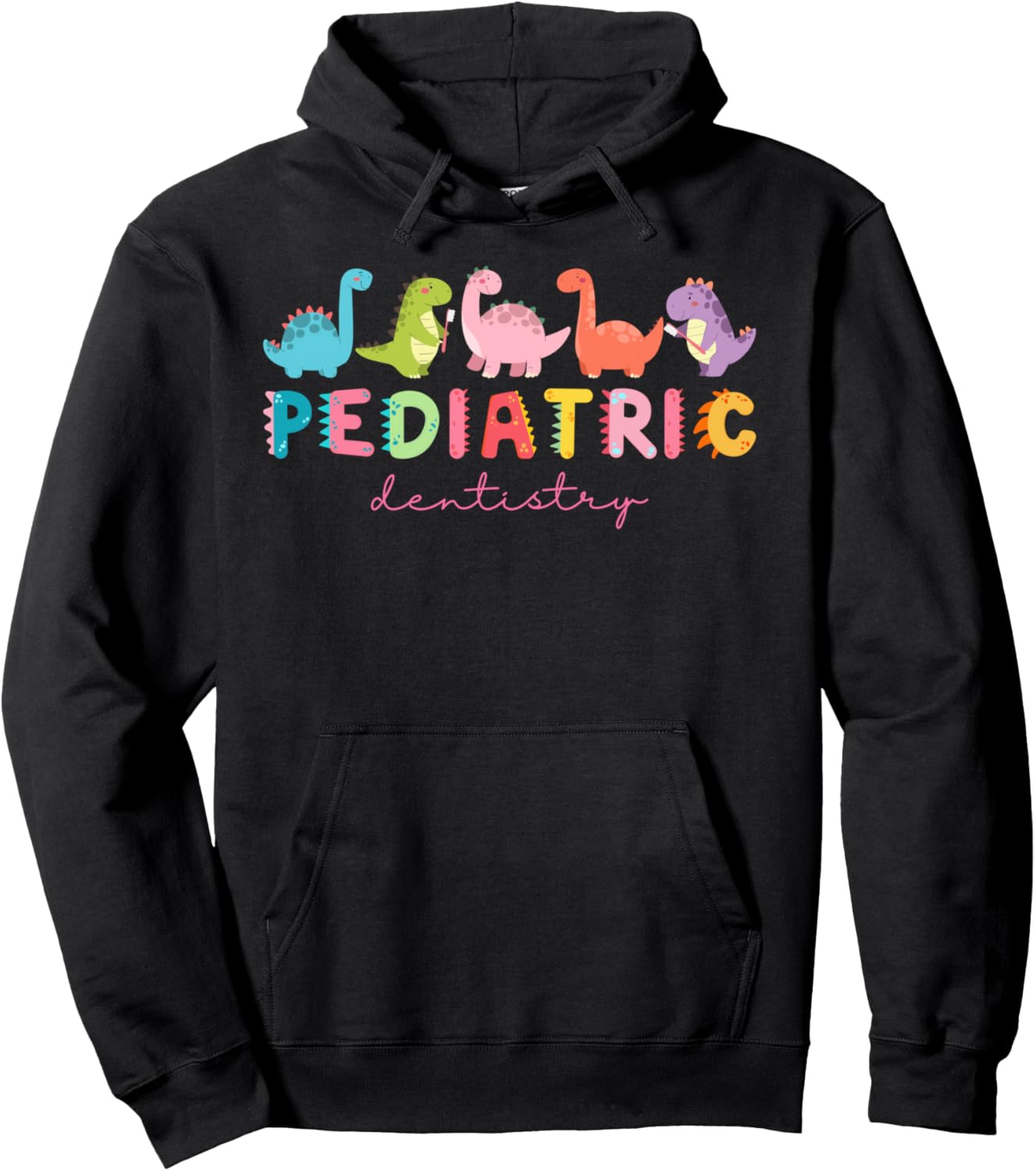 Cute Dinosaur Pediatric Dentistry Dental Hygienist Assistant Pullover Hoodie