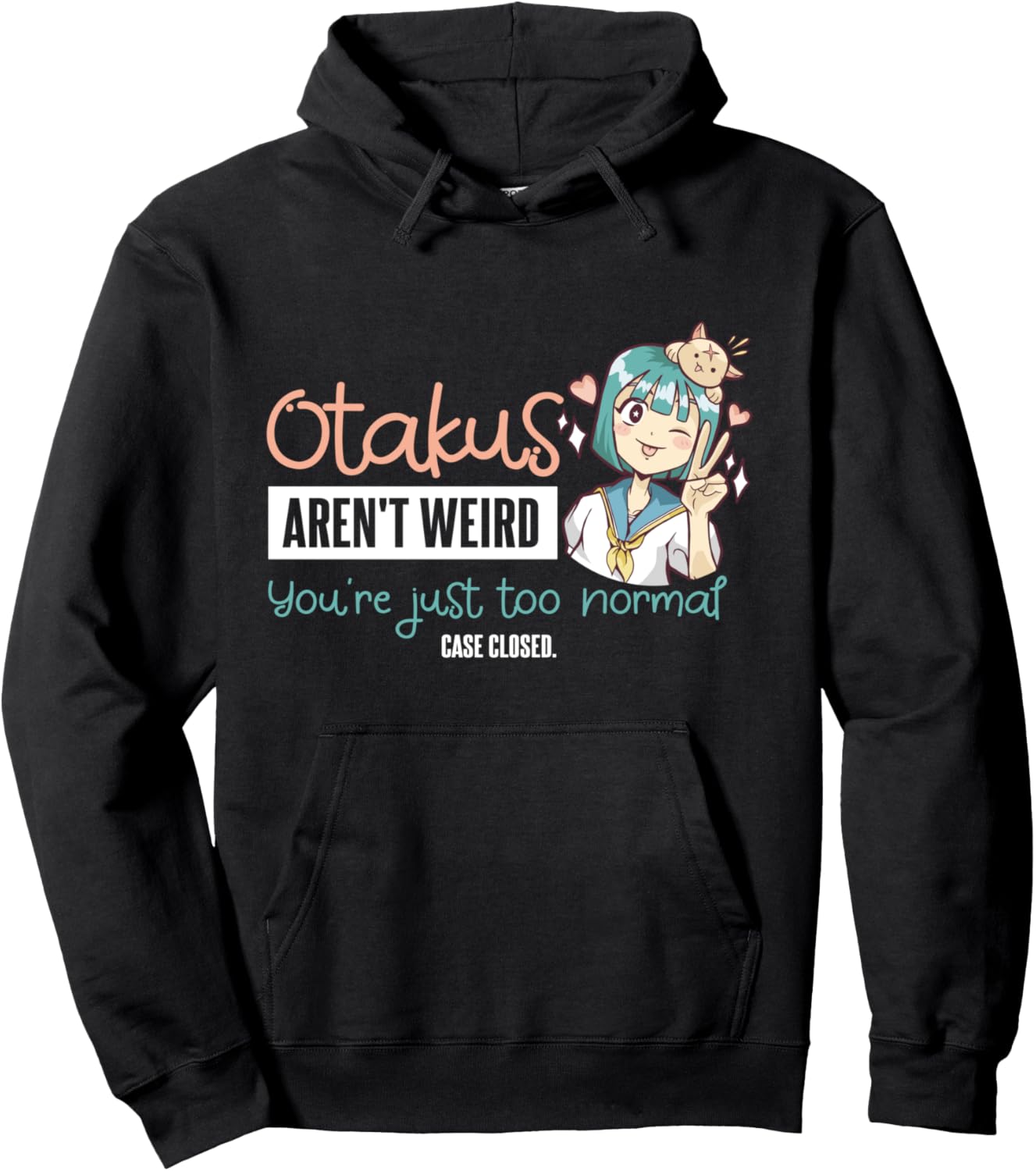 Otakus Aren't Weird Anime Clothing Manga Cosplay Gift Anime Pullover Hoodie