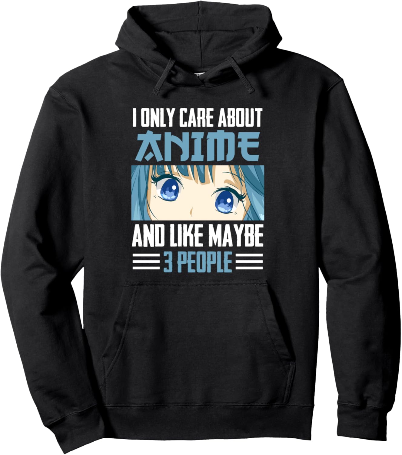 I Only Care About Anime and Like Maybe 3 People Anime Pullover Hoodie