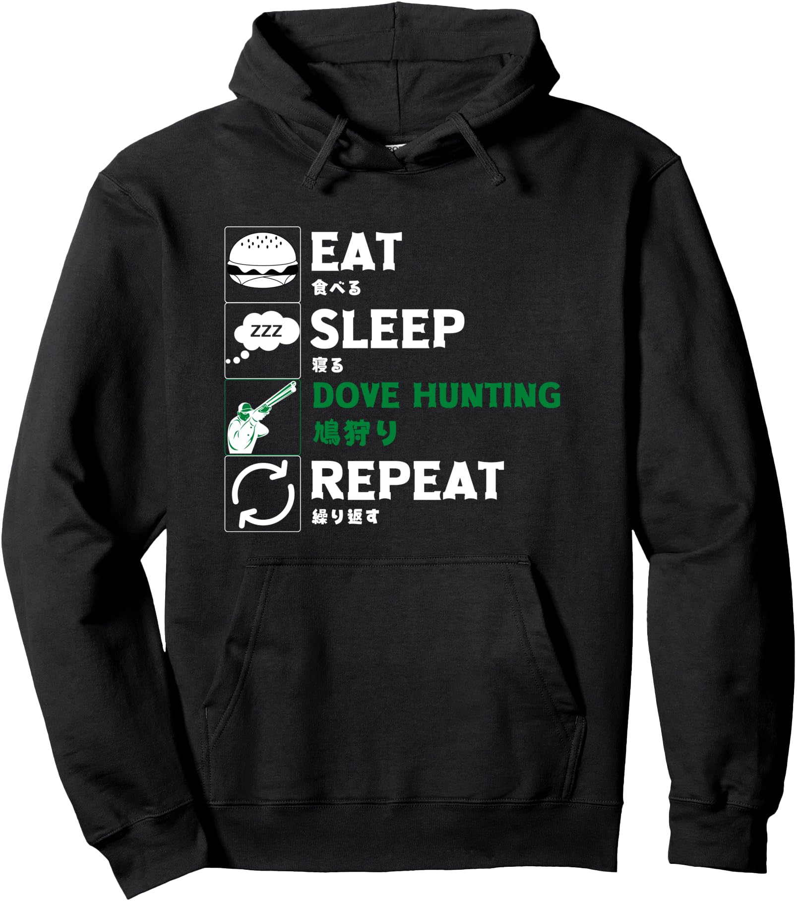 Eat Sleep Dove Hunting Repeat with Japanese for Dove Hunters Pullover Hoodie