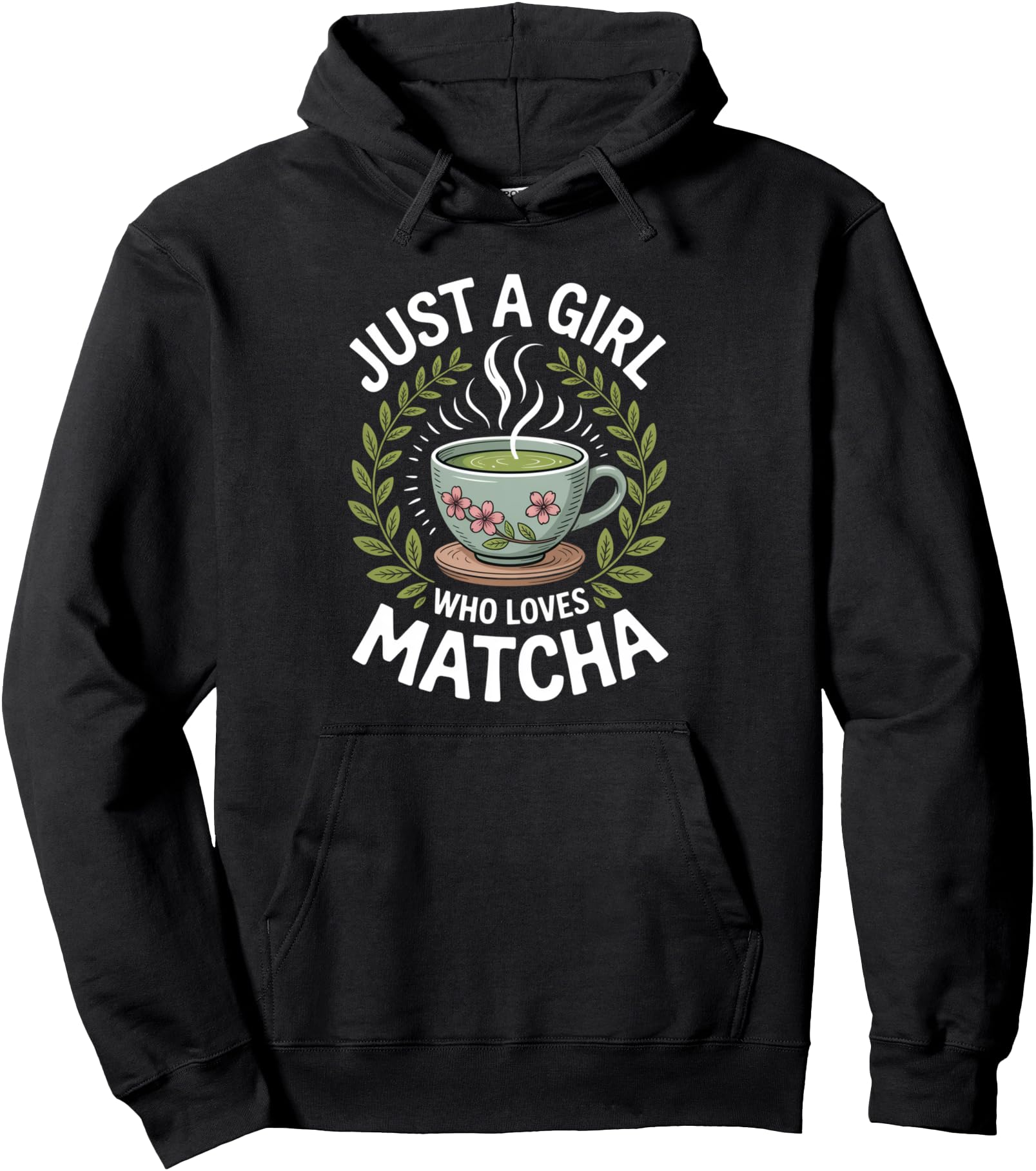 Just A Girl Who Loves Matcha Latte Lover Green Tea Japanese Pullover Hoodie
