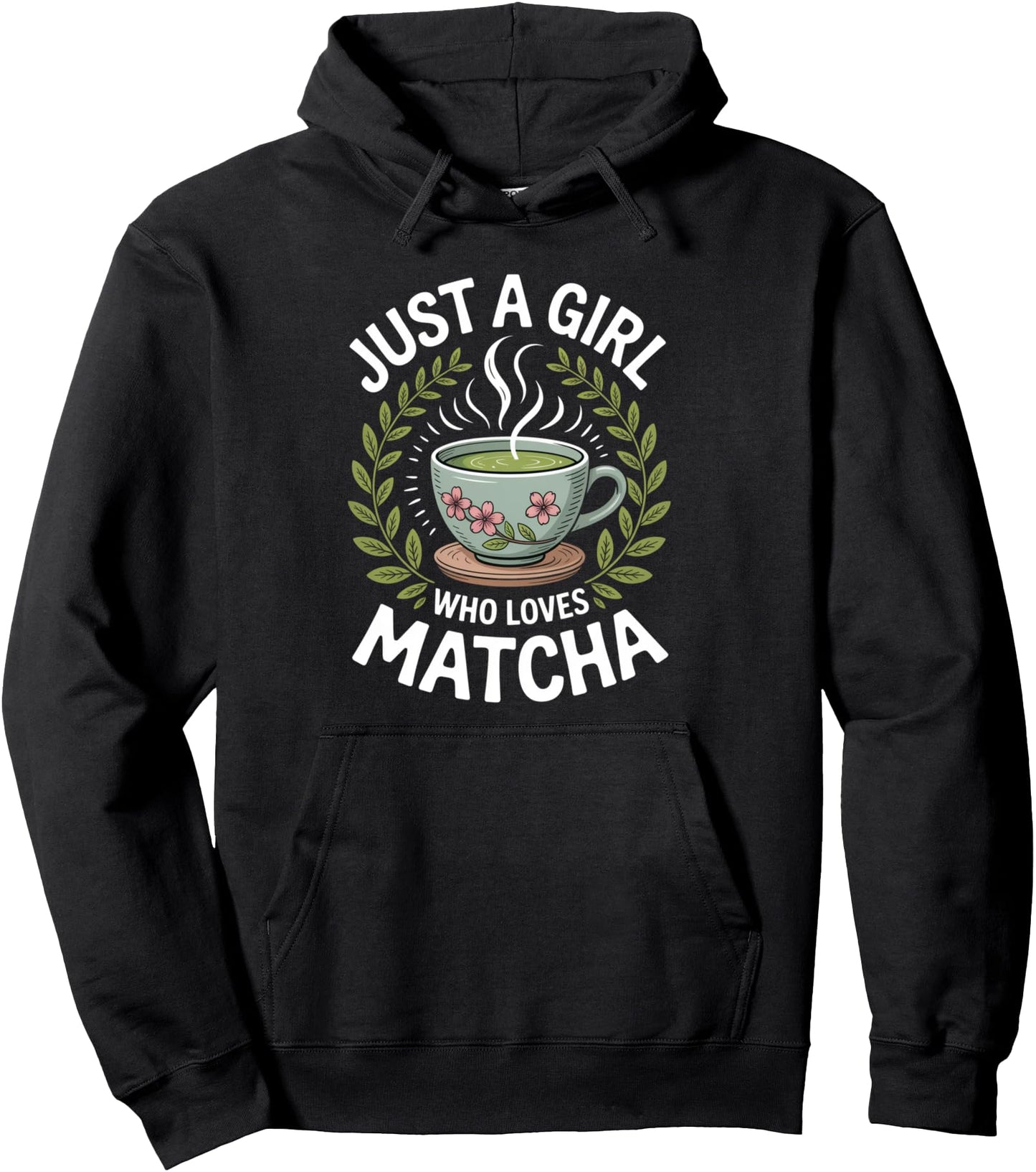 Just A Girl Who Loves Matcha Latte Lover Green Tea Japanese Pullover Hoodie