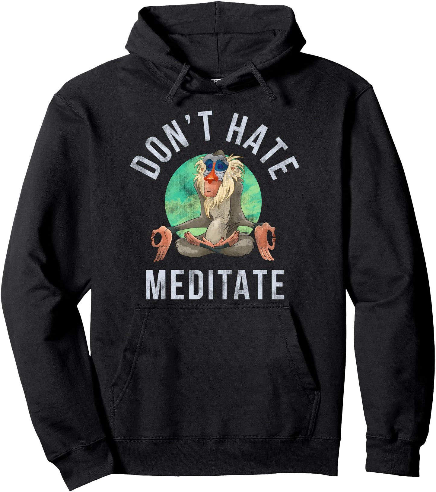 Disney Lion King Rafiki Don't Hate Meditate Hoodie Pullover Hoodie
