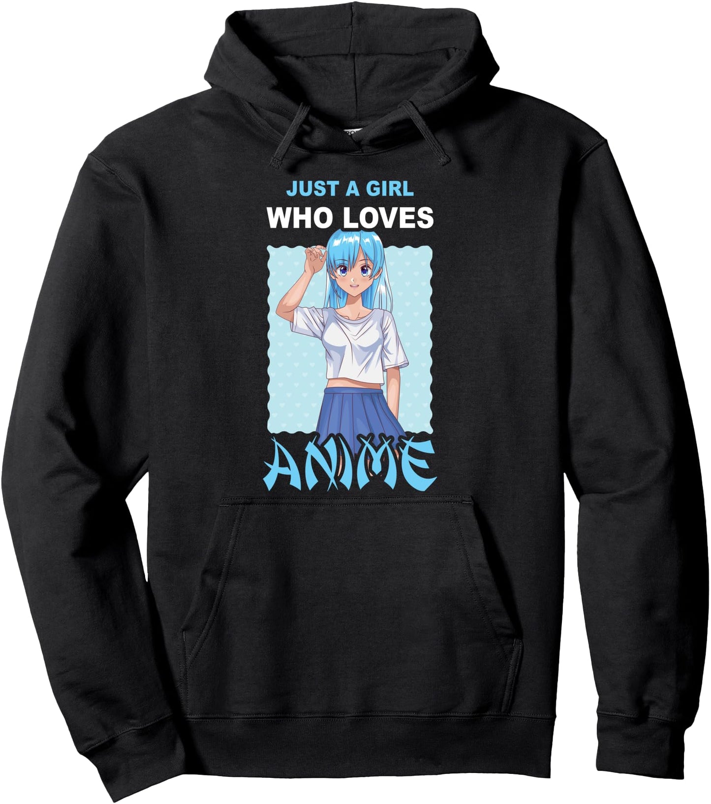 Just a girl who loves Anime Pullover Hoodie