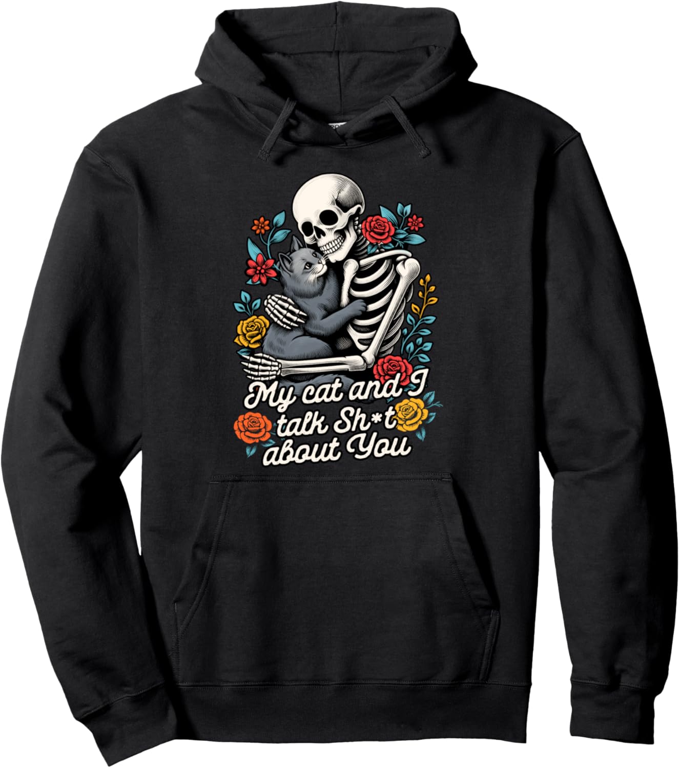 Cat Lover Cat Mom Skeleton My Cat &amp; I Talk Sht About You Pullover Hoodie
