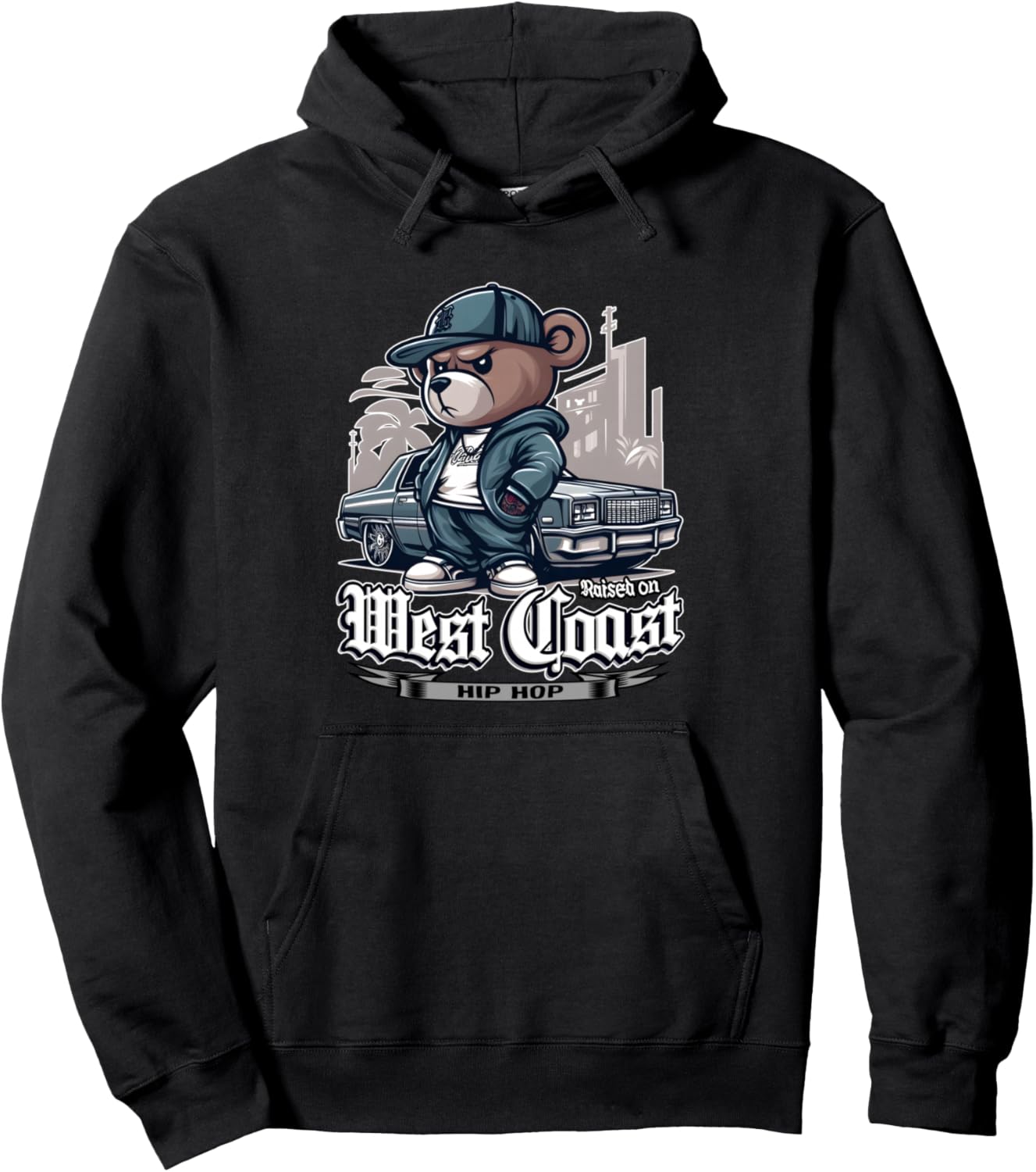 RAISED ON WEST COAST HIP HOP Teddy Bear Old School 90s 80s Pullover Hoodie