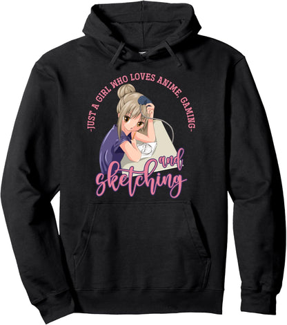 Just A Girl Who Loves Anime Gaming And Sketching Japan Anime Pullover Hoodie