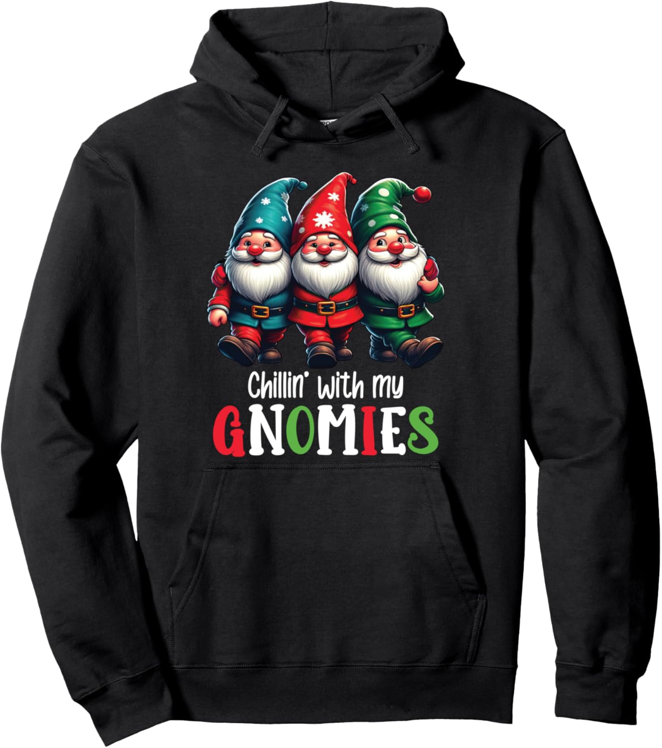 Chilling With My Gnomies Funny Christmas Xmas Party Pullover Hoodie