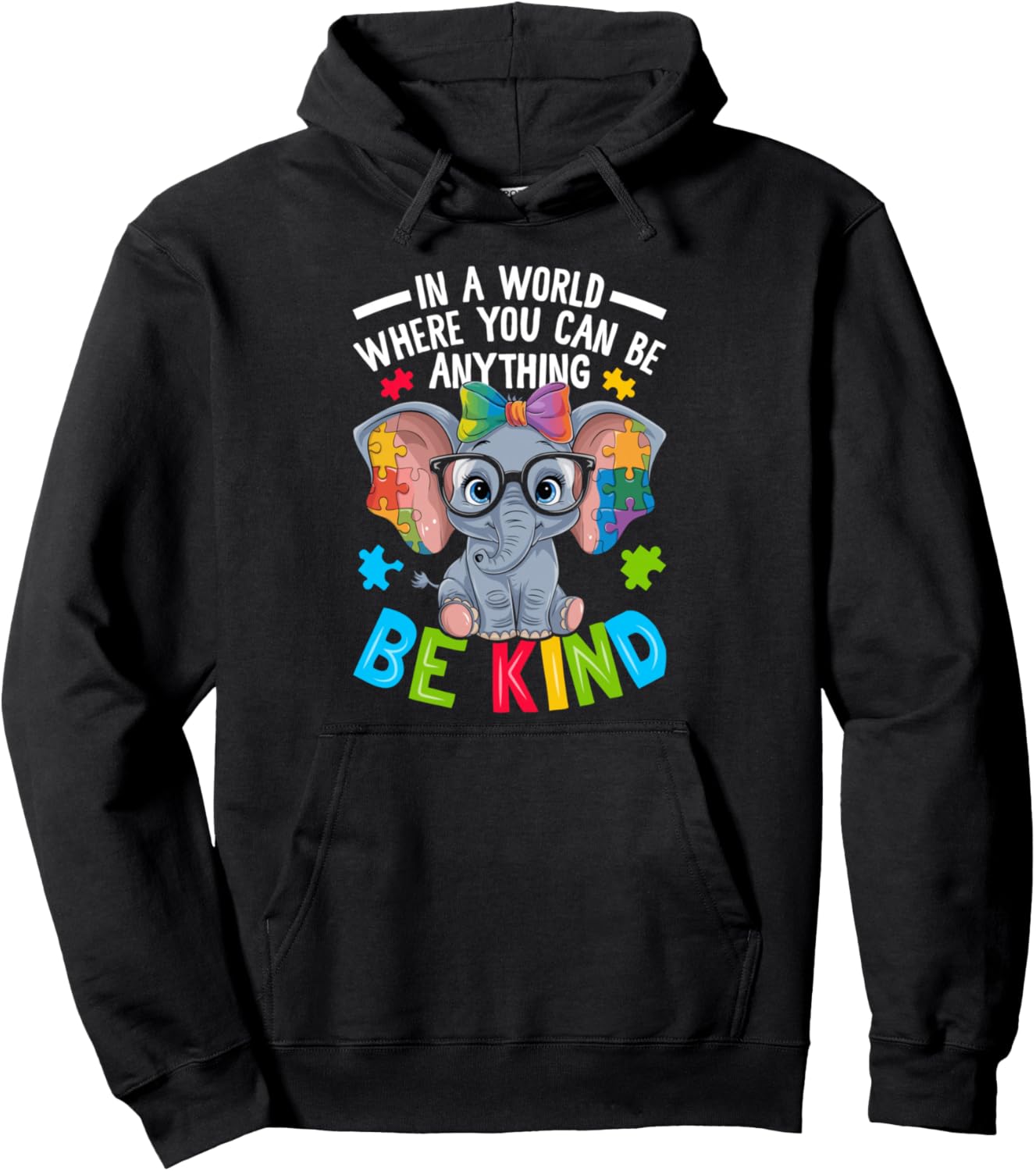 In A World Where You Can Be Anything Be Kind Pullover Hoodie