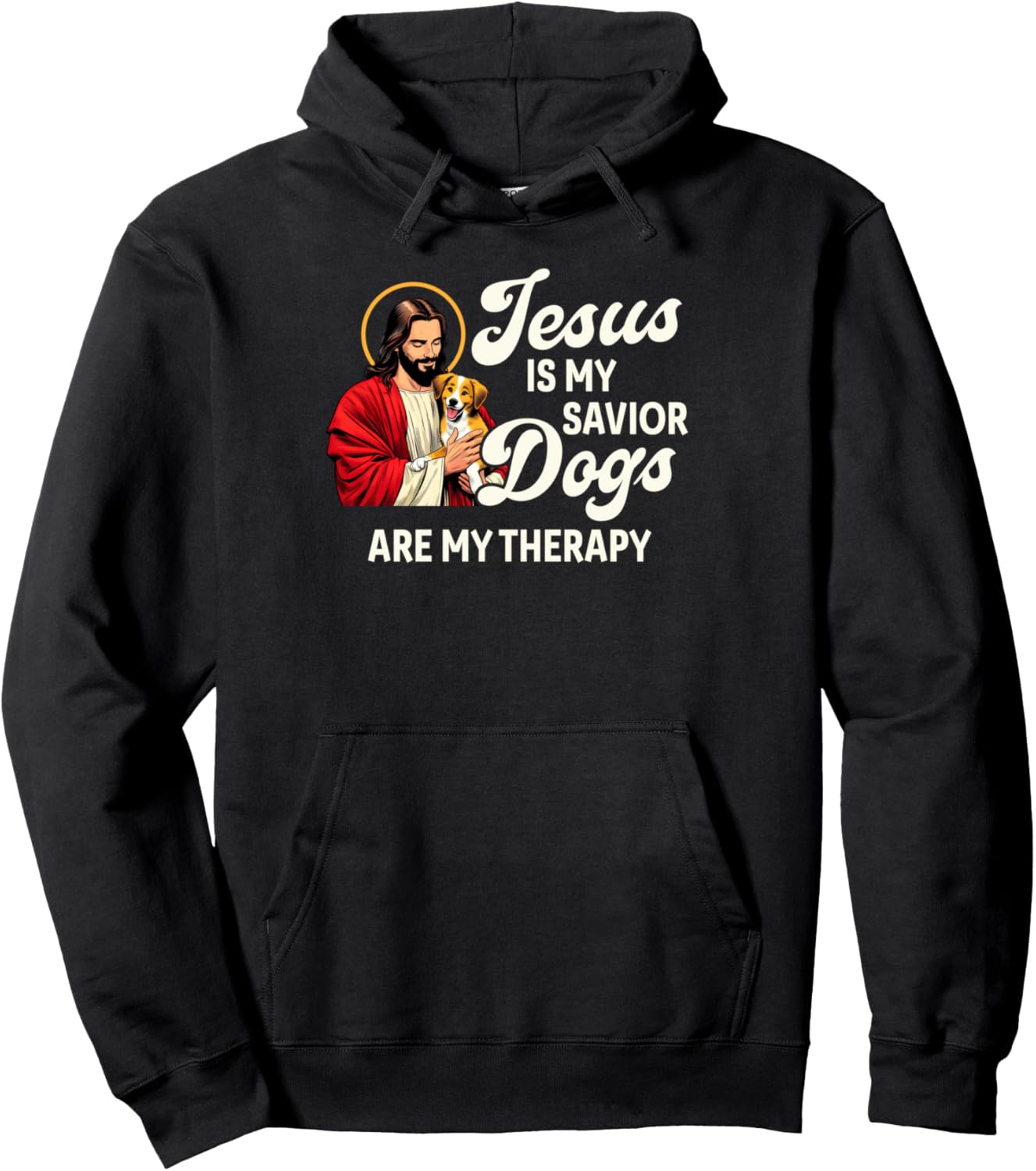 Christian Dog Lover Jesus Is My Savior Dogs Are My Therapy Pullover Hoodie