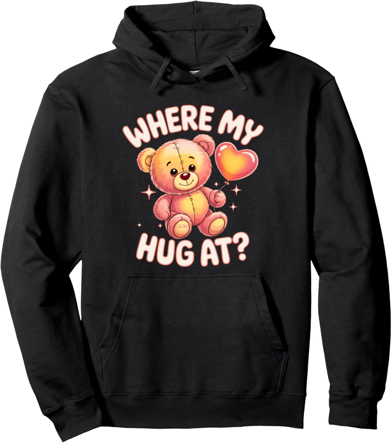 Where My Hug at Cute Teddy Bear Valentine Graphic Tees Pullover Hoodie