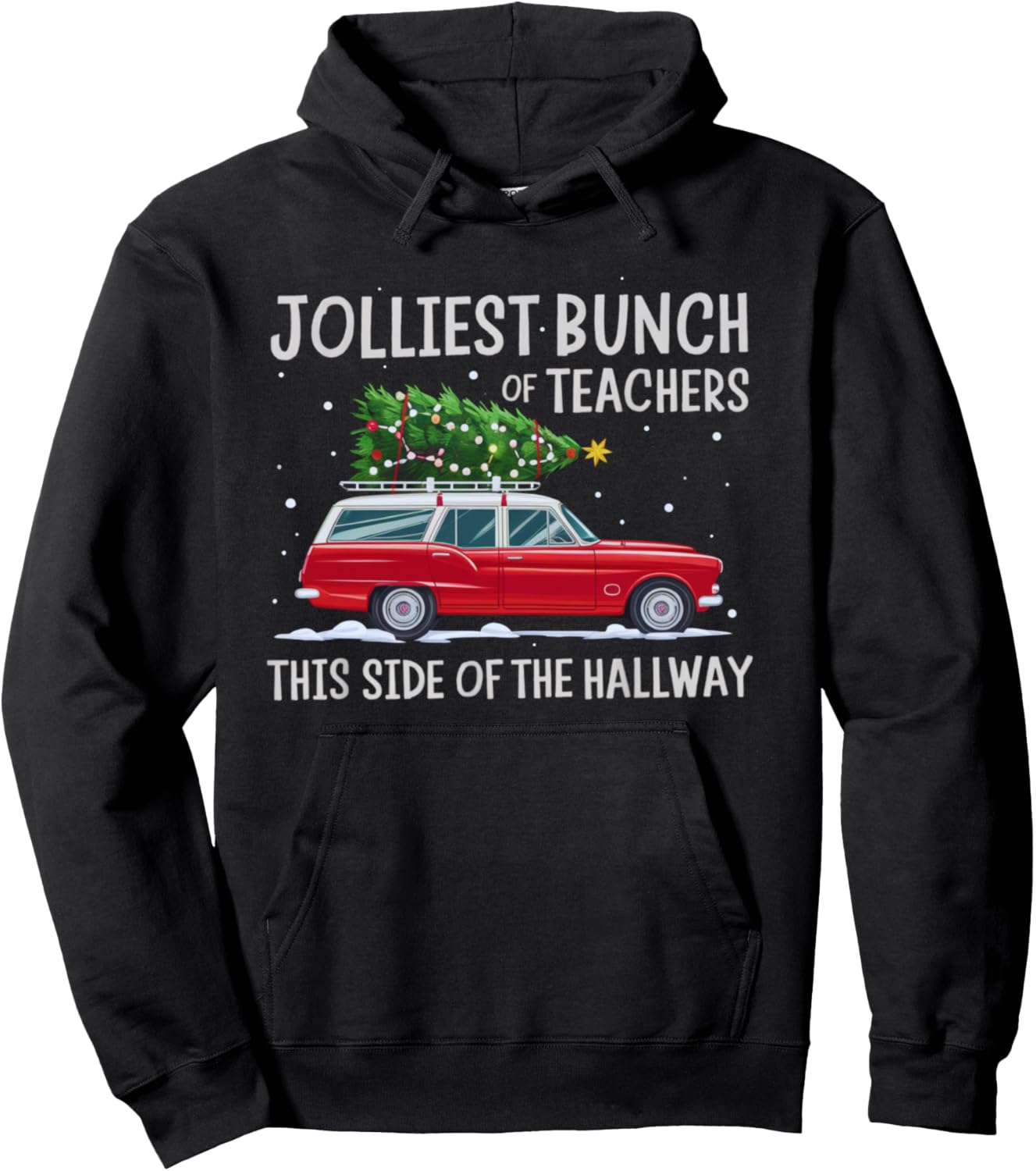 Jolliest Bunch Of Teachers This Side Of The Hallway Pullover Hoodie