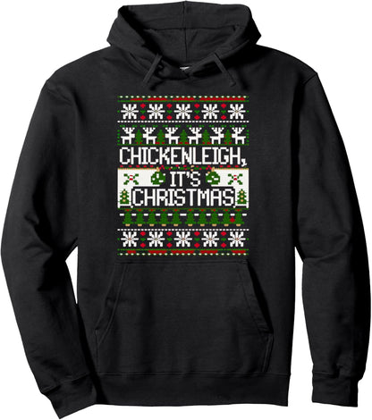 Chickenleigh it's Christmas Funny Xmas Pullover Hoodie