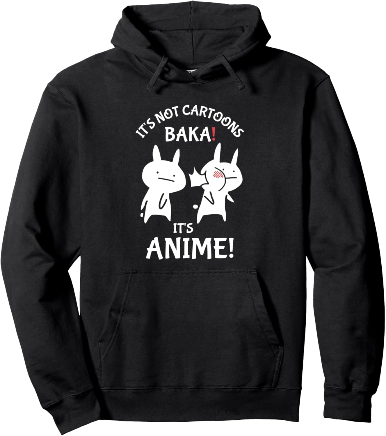 Manga Kawaii Japanese Anime It's Not Cartoons It's Anime Pullover Hoodie