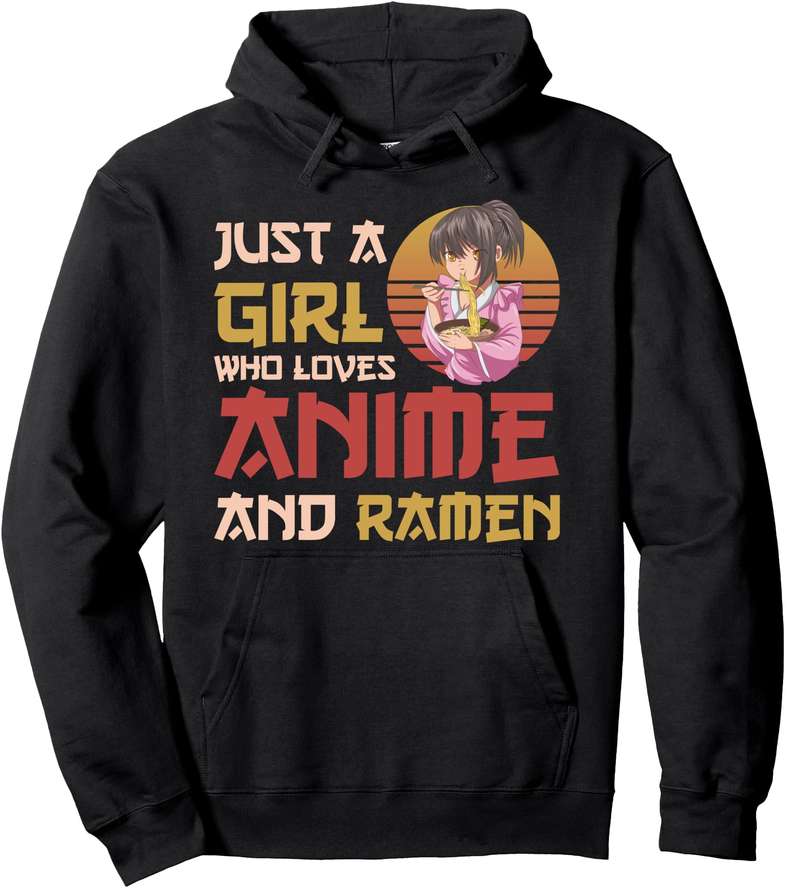 Just A Girl Who Loves Anime And Ramen Noodles Japan Anime Pullover Hoodie