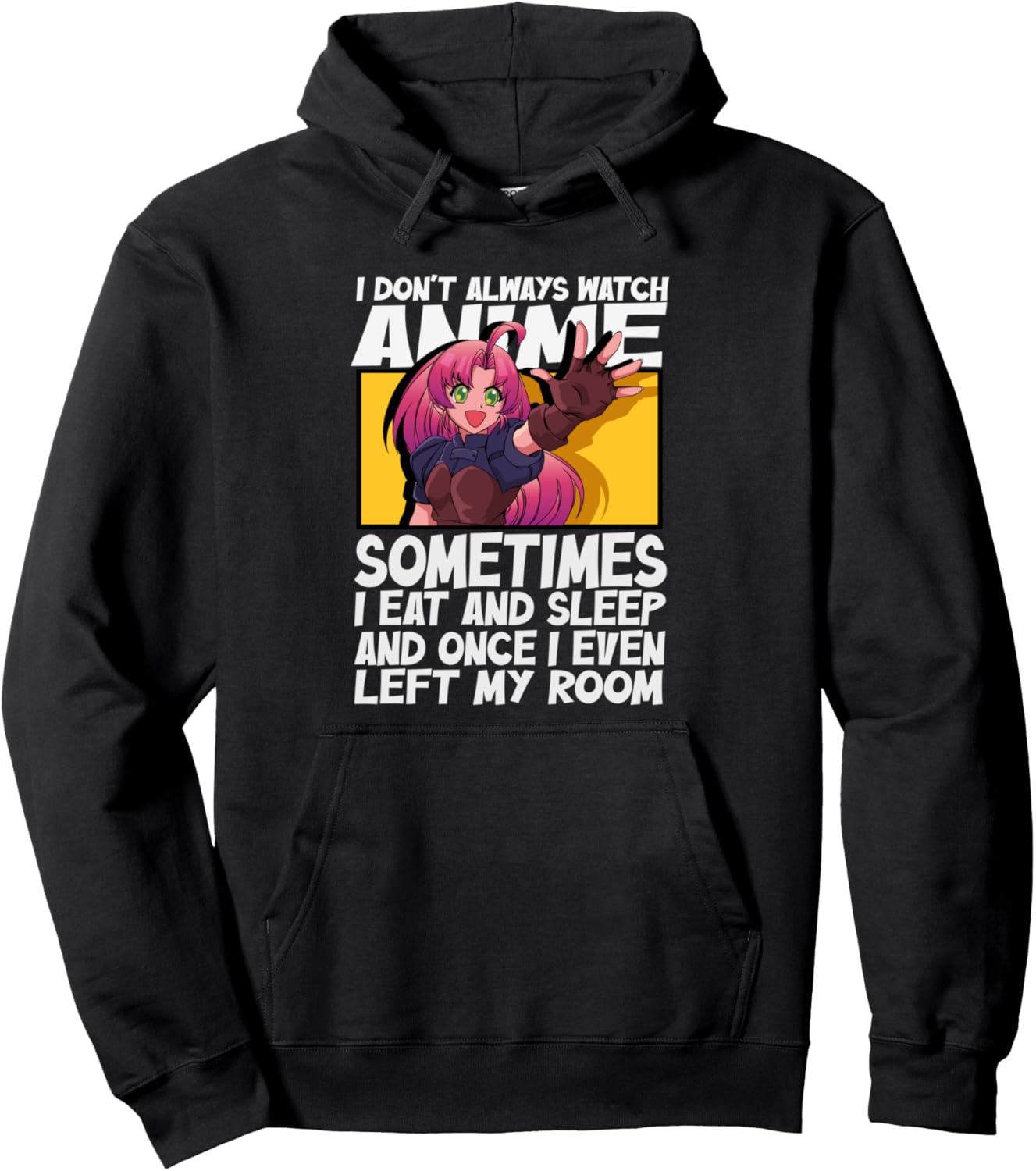 I Don't Always Watch Anime Girl Teen Woman Aesthetic Anime Pullover Hoodie