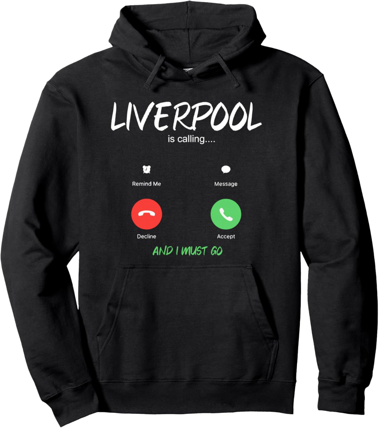 Liverpool Is Calling And I Must Go England Traveling Pullover Hoodie