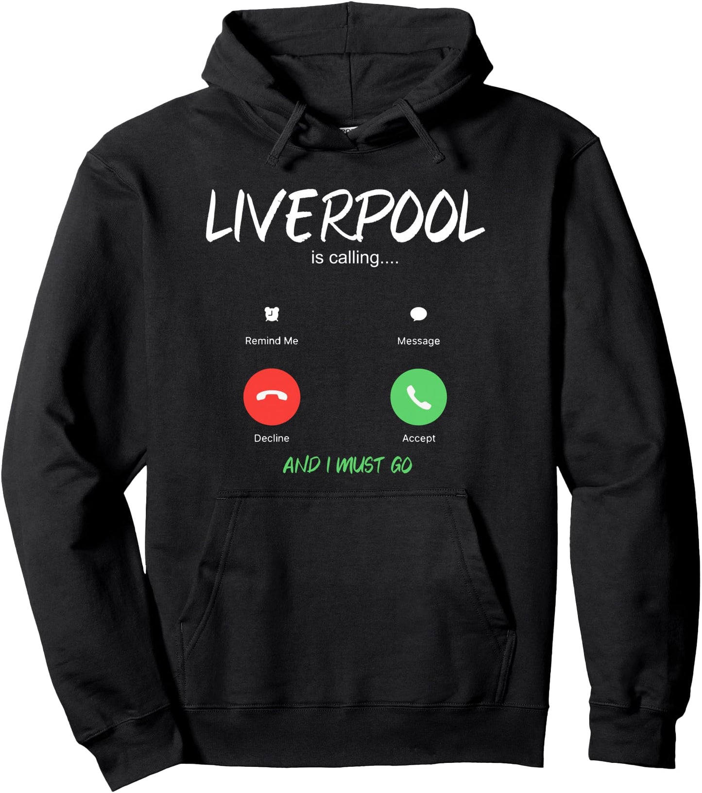 Liverpool Is Calling And I Must Go England Traveling Pullover Hoodie
