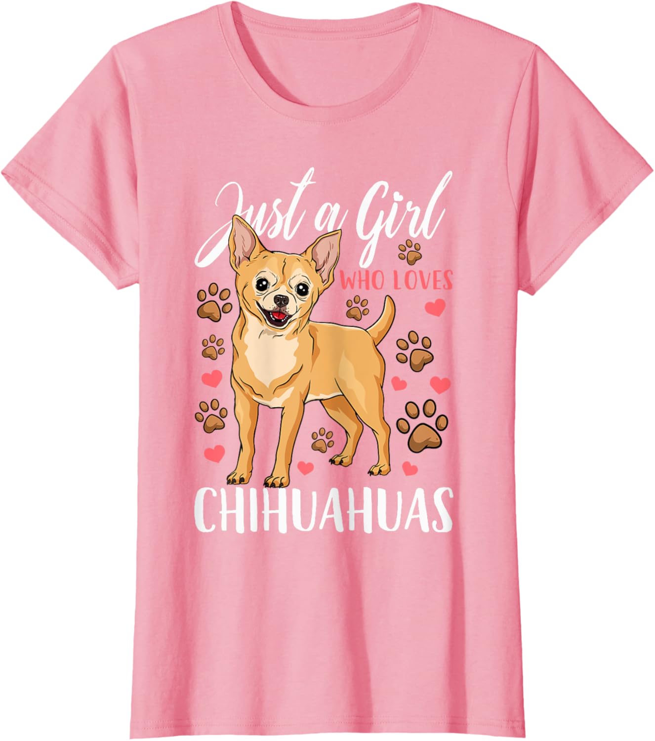 Chihuahua Just A Girl Who Loves Chihuahuas Gift T-Shirt