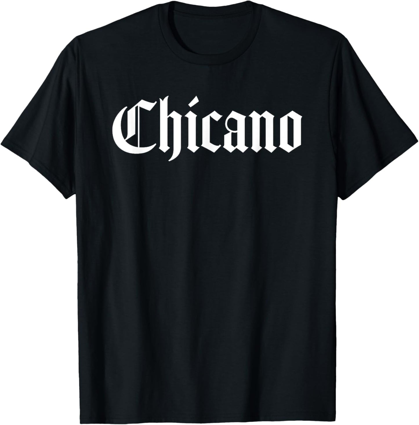 CHICANO T-Shirt