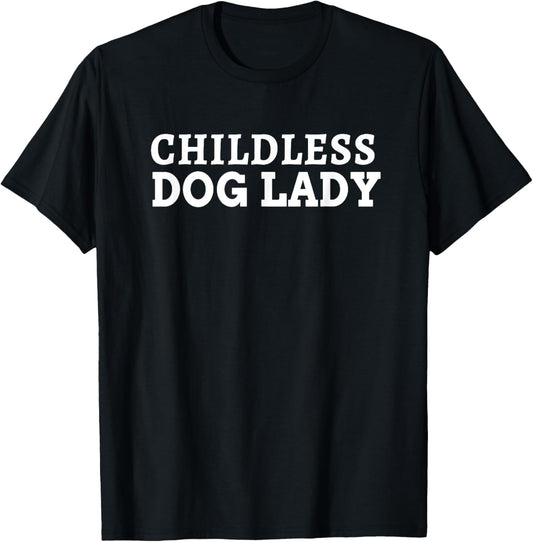Childless Dog Lady Funny Voting Dog Mom Vote Kamala Harris T-Shirt