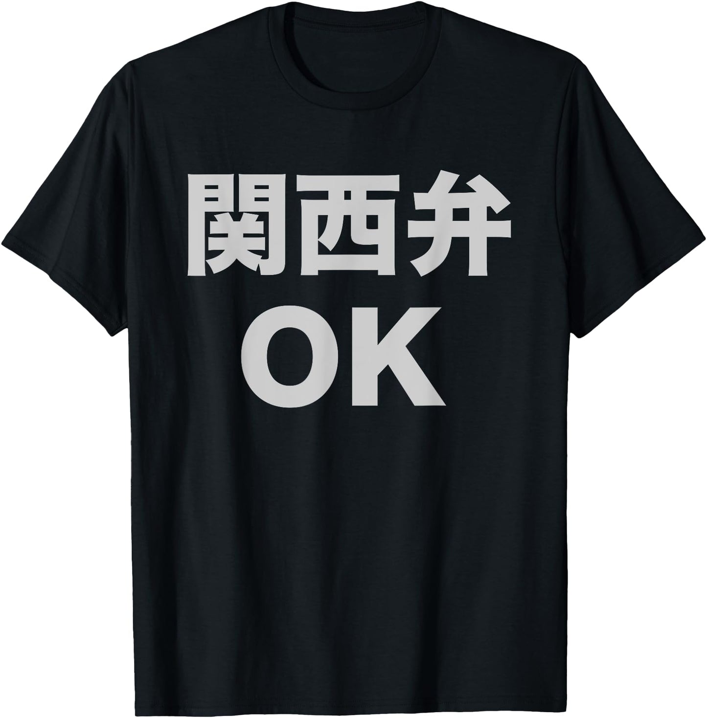 Funny Japanese T-Shirt Kansai-ben OK (Dialect of Japanese)