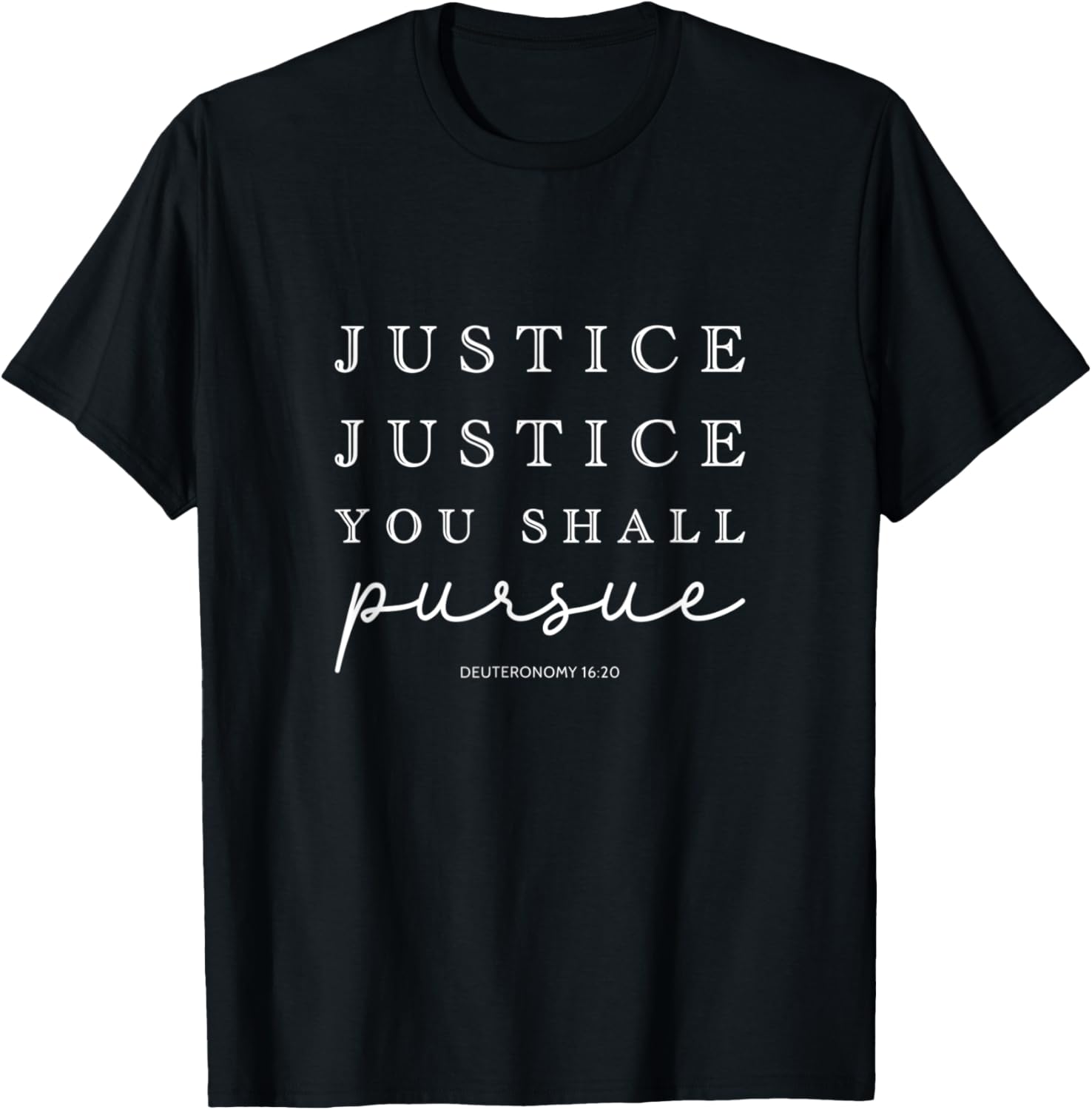 Justice Justice You Shall Pursue Scripture