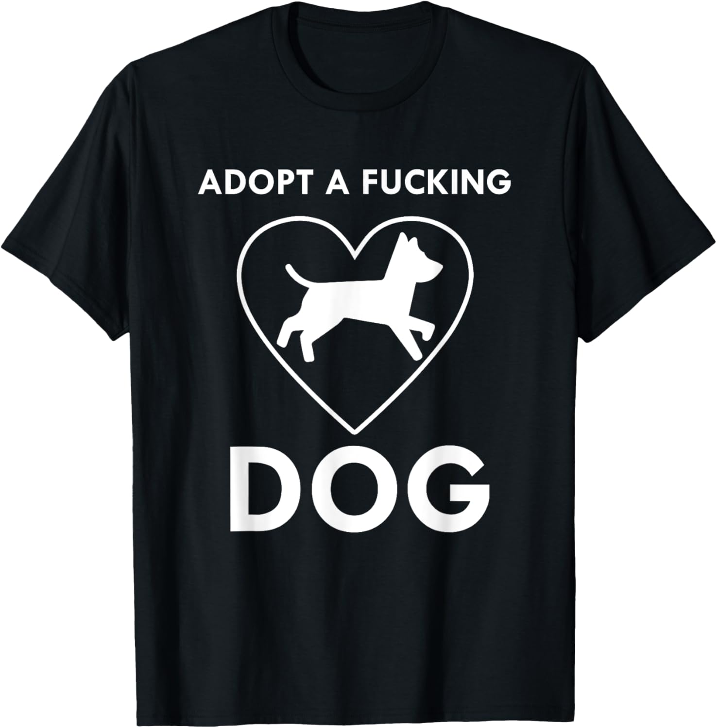 Adopt a fucking dog lover pet gifts tshirt Men Women T-Shirt